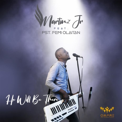 He Will Be There (feat. Pst. Femi Olaitan) | Boomplay Music