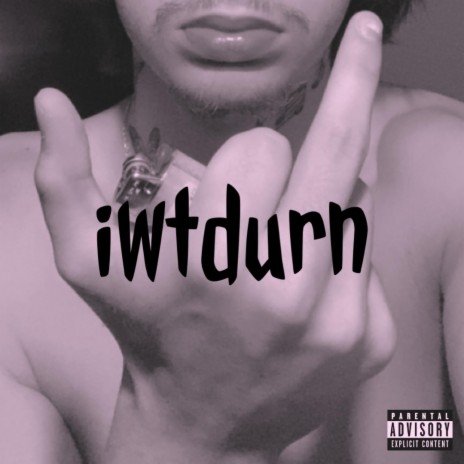 Iwtdurn | Boomplay Music