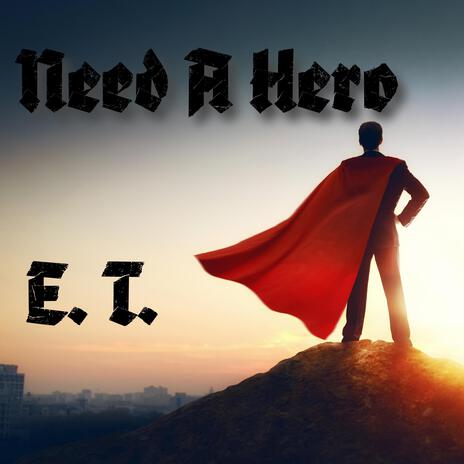 Need A Hero | Boomplay Music