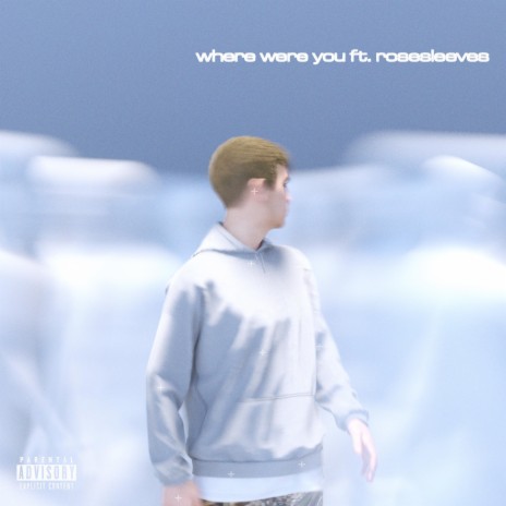 Where Were You ft. Rosesleeves | Boomplay Music