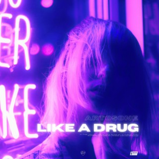 Like A Drug