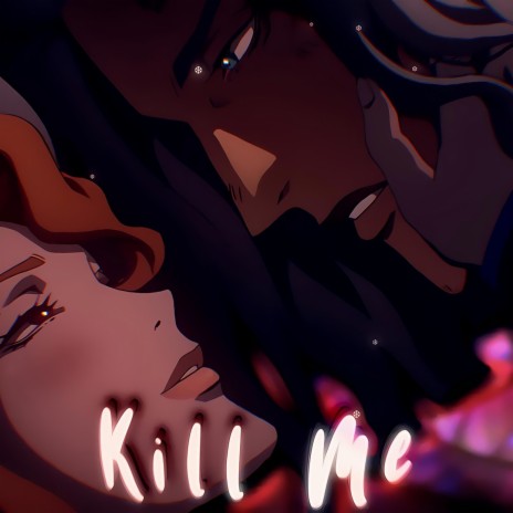 Kill me | Boomplay Music