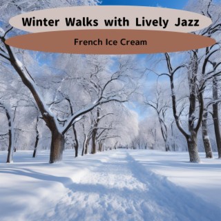 Winter Walks with Lively Jazz