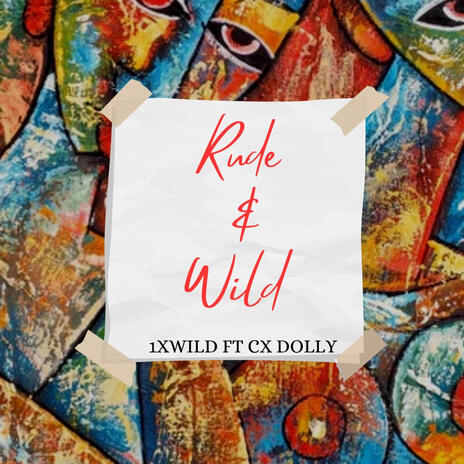 Rude & Wild | Boomplay Music