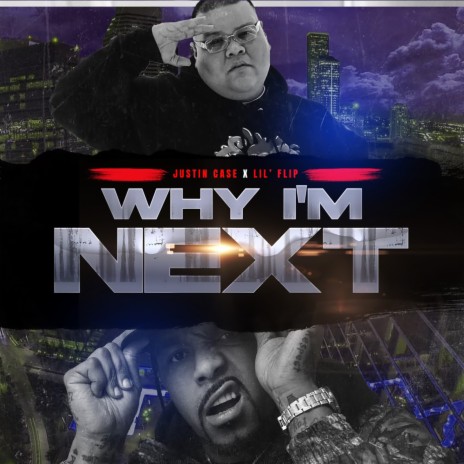 Why I'm Next ft. Lil' Flip | Boomplay Music