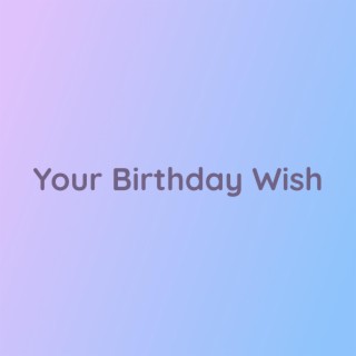 Your Birthday Wish