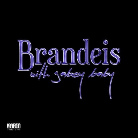 Brandeis ft. Gabey Baby