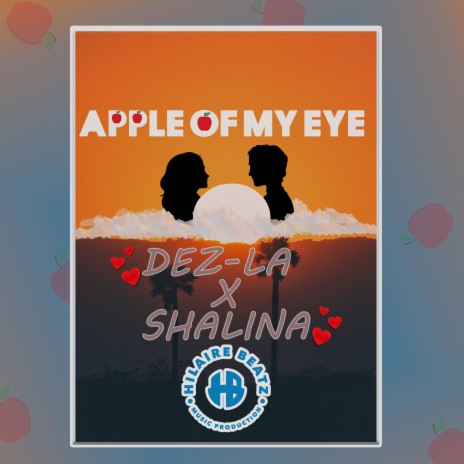 Apple Of My Eye ft. Dez-la & Shalina | Boomplay Music