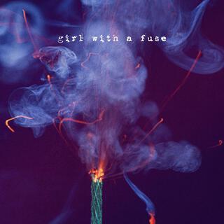 Girl with a Fuse