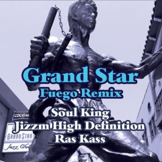 GrandStar Fuego Remix
