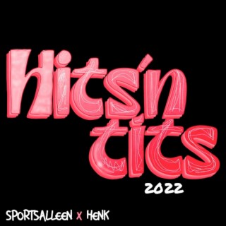 Hits´n Tits 2022