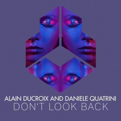 Don't Look Back (Original Mix) ft. Daniele Quatrini | Boomplay Music