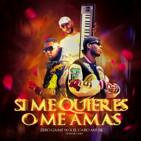 Si Me Quiieres O Me Amas ft. El Caro Miusic | Boomplay Music