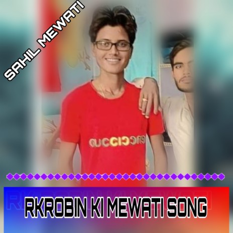 Rkrobin Ki Mewati Song | Boomplay Music