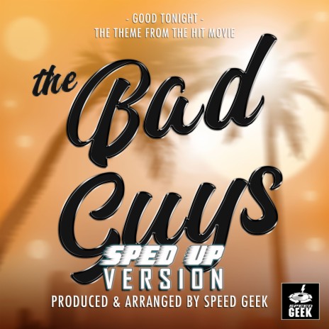 Good Tonight (From The Bad Guys) (Sped-Up Version) | Boomplay Music