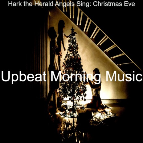 Christmas Eve (Hark the Herald Angels Sing)