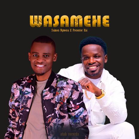 Wasamehe ft. Saimon Ngwena