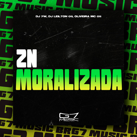 Zn Moralizada ft. DJ LEILTON 011 & Oliveira Mc 011 | Boomplay Music