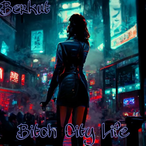 Bitch City Life | Boomplay Music