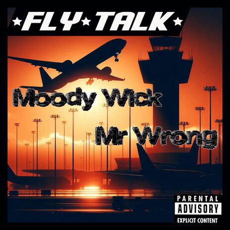 Fly Talk ft. Moody Wick | Boomplay Music