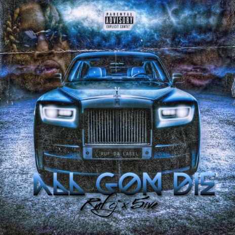 All Gon Die ft. Five | Boomplay Music