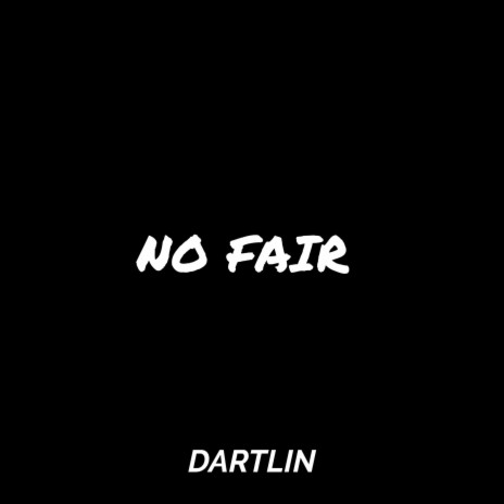 No Fair | Boomplay Music