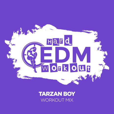 Tarzan Boy (Workout Mix 140 bpm)