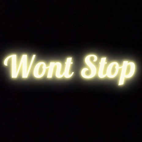 Wont Stop ft. 95' | Boomplay Music