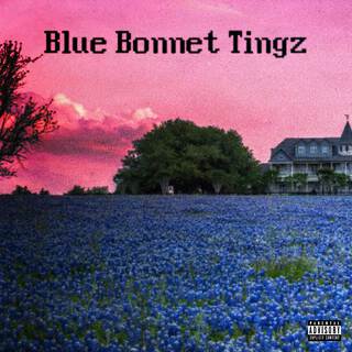 Blue Bonnet Tingz