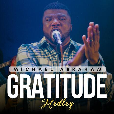 Gratitude Medley | Boomplay Music