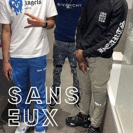 Sans Eux ft. thehighyurii | Boomplay Music