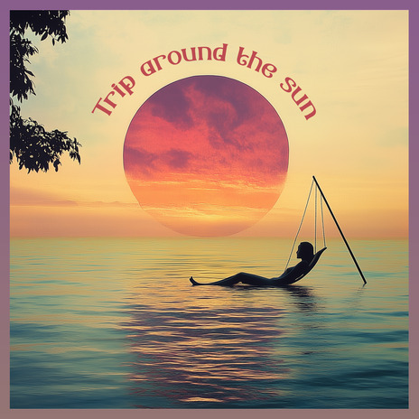 Trip Around The Sun | Boomplay Music