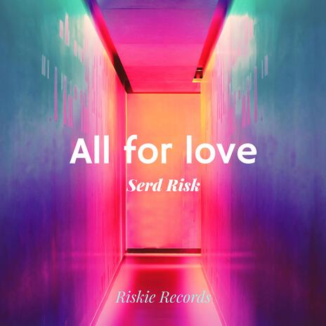 All for love | Boomplay Music