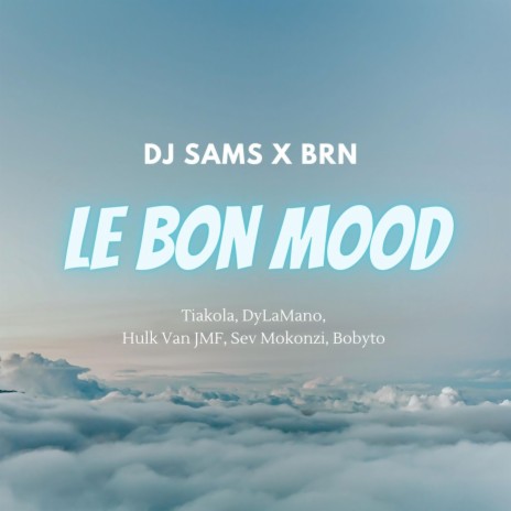 Le Bon Mood ft. BRN | Boomplay Music