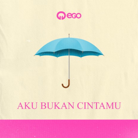 Aku Bukan Cintamu | Boomplay Music