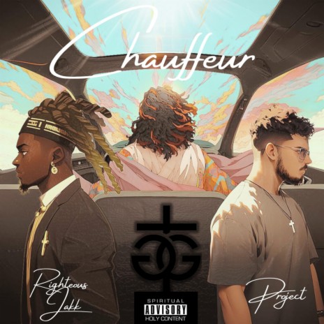 Chauffeur (Jesus, Please Take The Wheel) ft. Project | Boomplay Music