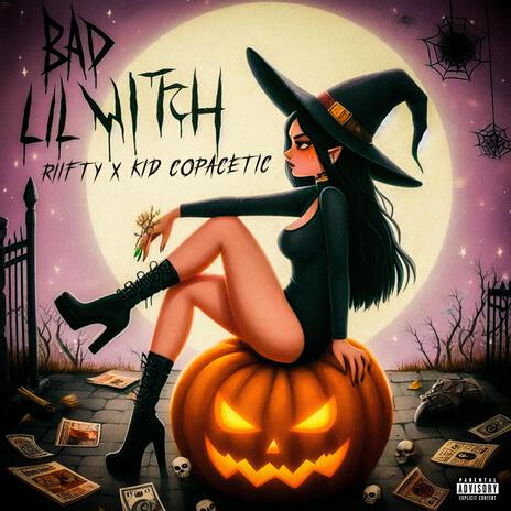 BAD LIL WITCH ft. Kid Copacetic | Boomplay Music