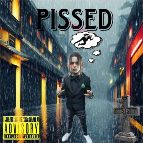 P!ssed | Boomplay Music