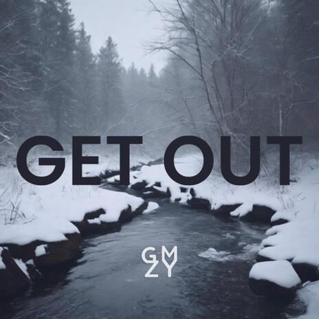 GET OUT | Boomplay Music