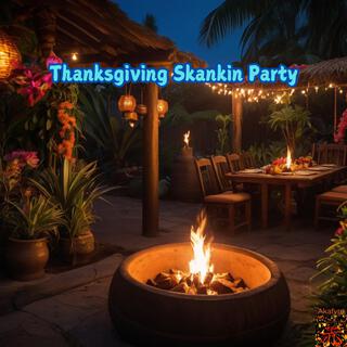 Thanksgiving Skankin Party