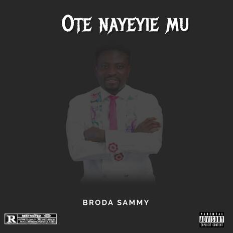 Ote nayeyie mu | Boomplay Music