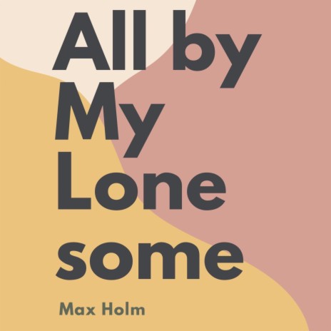 All by My Lonesome | Boomplay Music