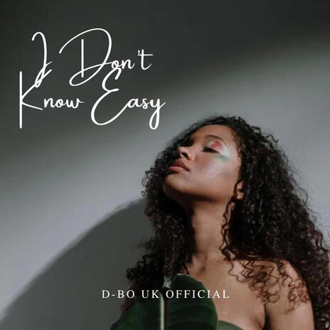 I Don't Know Easy | Boomplay Music