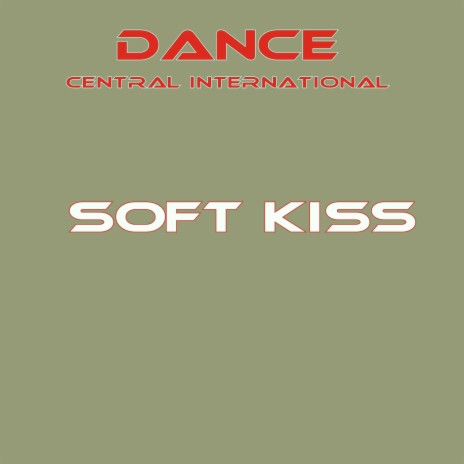 Soft Kiss | Boomplay Music