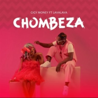 Chombeza ft. Lava Lava lyrics | Boomplay Music