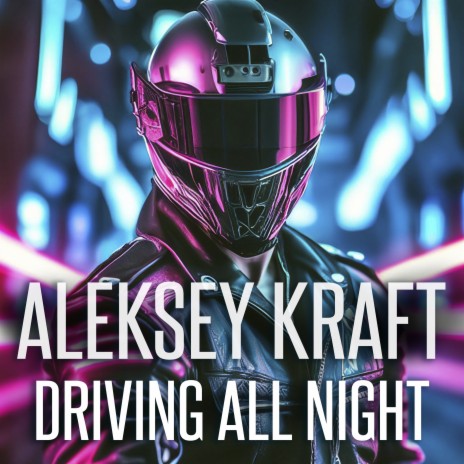 Driving All Night | Boomplay Music