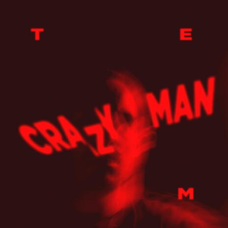 CRAZY MAN (DEMO) | Boomplay Music