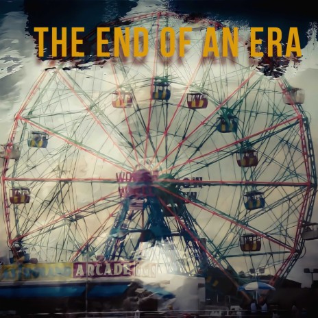 The End Of An Era | Boomplay Music
