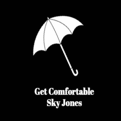 Get Comfortable | Boomplay Music