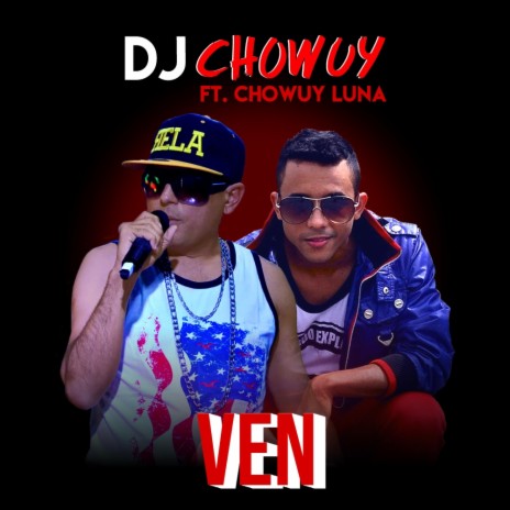 Ven ft. Chowuy Luna | Boomplay Music